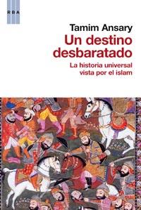 UN DESTINO DESBARATADO | 9788490061220 | ANSARY, TAMIM | Llibreria Aqualata | Comprar libros en catalán y castellano online | Comprar libros Igualada