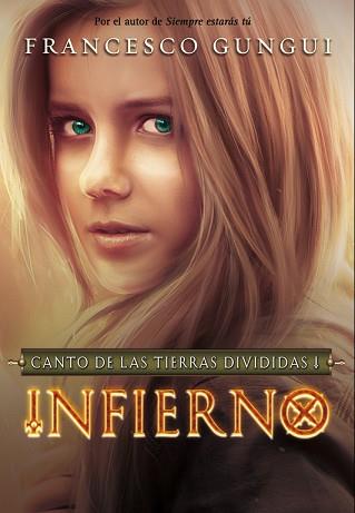 INFIERNO. CANTO DE LAS TIERRAS DIVIDIDAS 1 | 9788490431122 | GUNGUI, FRANCESCO | Llibreria Aqualata | Comprar llibres en català i castellà online | Comprar llibres Igualada