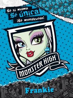 MONSTER HIGH. SE UNICA. FRANKIE | 9788437281056 | MATTEL EUROPA, B.V. | Llibreria Aqualata | Comprar llibres en català i castellà online | Comprar llibres Igualada