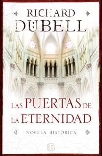 PUERTAS DE LA ETERNIDAD, LAS | 9788466647571 | DUBELL, RICHARD | Llibreria Aqualata | Comprar libros en catalán y castellano online | Comprar libros Igualada