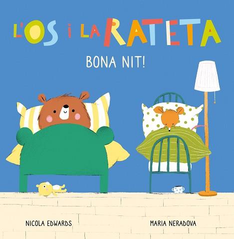 ÓS I LA RATETA, L'. BONA NIT! (MANS PETITONES) | 9788448856113 | EDWARDS, NICOLA / NERADOVA, MARIA | Llibreria Aqualata | Comprar llibres en català i castellà online | Comprar llibres Igualada