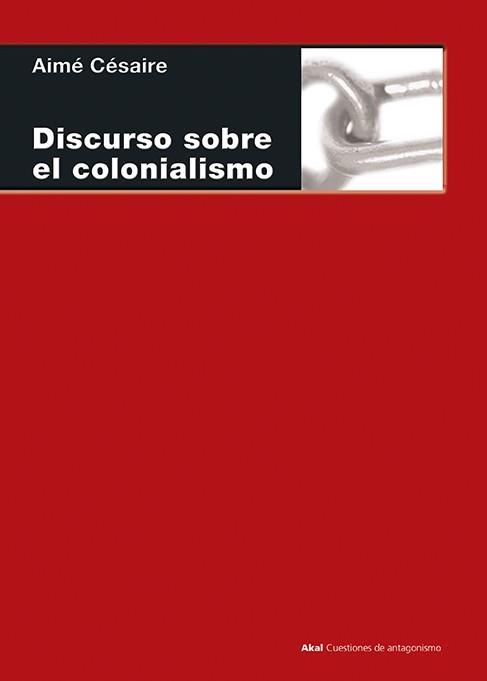 DISCURSOS SOBRE EL COLONIALISMO | 9788446021674 | CÉSAIRE, AIMÉ | Llibreria Aqualata | Comprar llibres en català i castellà online | Comprar llibres Igualada