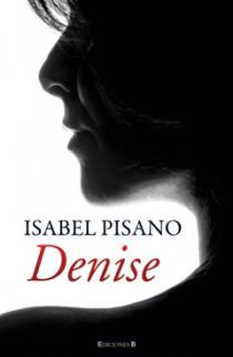 DENISE (GRANDES NOVELAS) | 9788466647632 | PISANO, ISABEL | Llibreria Aqualata | Comprar libros en catalán y castellano online | Comprar libros Igualada