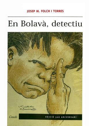 EN BOLAVA, DETECTIU (50 ANIVERSARI) | 9788421823941 | FOLCH I TORRES, JOSEP M. | Llibreria Aqualata | Comprar libros en catalán y castellano online | Comprar libros Igualada