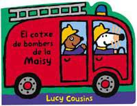 COTXE DE BOMBERS DE LA MAISY, EL | 9788484880455 | COUSINS, LUCY | Llibreria Aqualata | Comprar llibres en català i castellà online | Comprar llibres Igualada