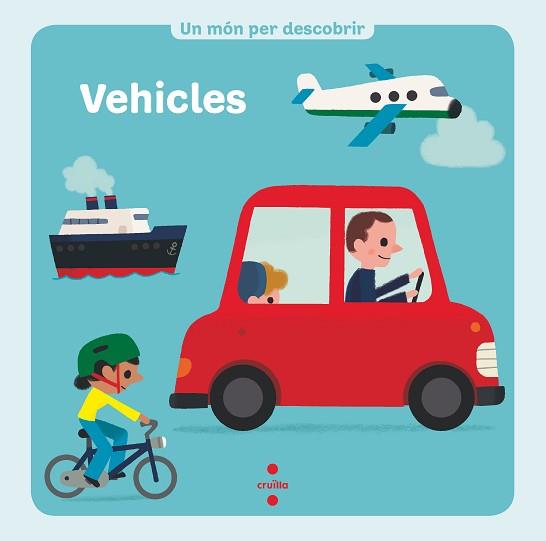 VEHICLES (UN MÓN PER DESCOBRIR) | 9788466149013 | TROFFIGUÉ, VIOLAINE | Llibreria Aqualata | Comprar llibres en català i castellà online | Comprar llibres Igualada