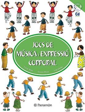 JOCS DE MUSICA I EXPRESSIO CORPORAL | 9788434224551 | TRIAS, NURIA / PEREZ, SUSANA / FILELLA, LUIS | Llibreria Aqualata | Comprar llibres en català i castellà online | Comprar llibres Igualada