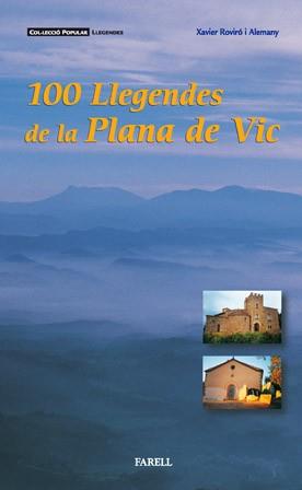 100 LLEGENDES DE LA PLANA DE VIC (POPULAR, LLEGENDES 4) | 9788493041878 | ROVIRO I ALEMANY, XAVIER | Llibreria Aqualata | Comprar libros en catalán y castellano online | Comprar libros Igualada