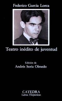 TEATRO INEDITO DE JUVENTUD. GARCIA LORCA (LETR. HISPAN. 385) | 9788437612935 | GARCIA LORCA,FEDERICO | Llibreria Aqualata | Comprar llibres en català i castellà online | Comprar llibres Igualada