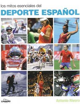 MITOS ESENCIALES DEL DEPORTE ESPAÑOL, LOS | 9788497857550 | RIVERO, ANTONIO | Llibreria Aqualata | Comprar libros en catalán y castellano online | Comprar libros Igualada