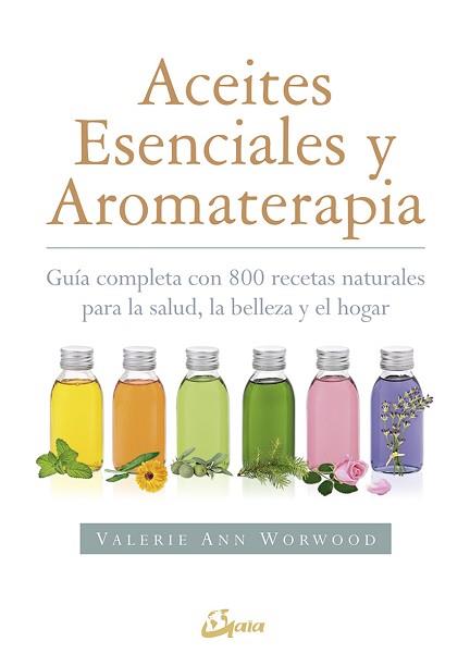 ACEITES ESENCIALES Y AROMATERAPIA | 9788484456049 | WORWOOD, VALERIE ANN | Llibreria Aqualata | Comprar llibres en català i castellà online | Comprar llibres Igualada