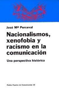 NACIONALISMOS, XENOBOFIA Y RACISMO EN LA COMUNICAC | 9788449301537 | PERCEVAL, JOSE MARIA | Llibreria Aqualata | Comprar libros en catalán y castellano online | Comprar libros Igualada