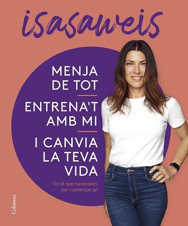 MENJA DE TOT, ENTRENA'T AMB MI I CANVIA LA TEVA VIDA | 9788466430869 | ISASAWEIS | Llibreria Aqualata | Comprar llibres en català i castellà online | Comprar llibres Igualada