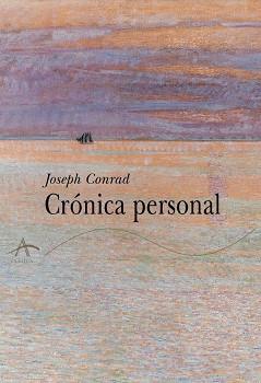 CRONICA PERSONAL (CLASICA XXII) | 9788489846227 | CONRAD, JOSEPH | Llibreria Aqualata | Comprar llibres en català i castellà online | Comprar llibres Igualada