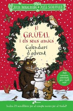 GRÚFAL I ELS SEUS AMICS, EL. CALENDARI D'ADVENT | 9788413493794 | DONALDSON, JULIA | Llibreria Aqualata | Comprar llibres en català i castellà online | Comprar llibres Igualada