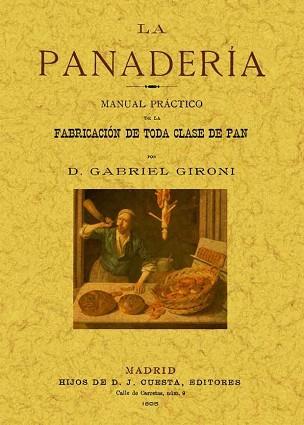 PANADERIA, LA. MANUAL PRACTICO DE LA FABRICACION DE TODA CLASE DE PAN | 9788497615815 | GIRONI, GABRIEL | Llibreria Aqualata | Comprar libros en catalán y castellano online | Comprar libros Igualada