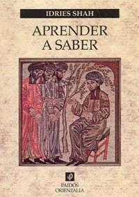 APRENDER A SABER | 9788449319068 | SHAH, IDRIES | Llibreria Aqualata | Comprar llibres en català i castellà online | Comprar llibres Igualada