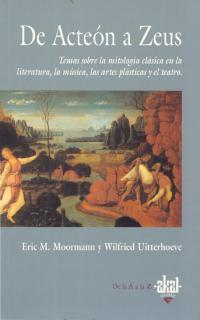 DE ACTEON A ZEUS.MITOLOGIA CLASICA | 9788446006763 | MOORMANN,ERIC M. | Llibreria Aqualata | Comprar llibres en català i castellà online | Comprar llibres Igualada