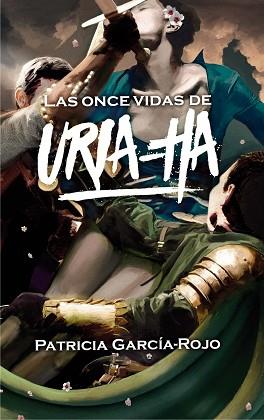 ONCE VIDAS DE URIA-HA, LAS | 9788467592009 | GARCÍA-ROJO CANTÓN, PATRICIA | Llibreria Aqualata | Comprar llibres en català i castellà online | Comprar llibres Igualada