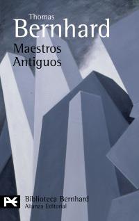 MAESTROS ANTIGUOS (BA 0749) | 9788420655949 | BERNHARD, THOMAS | Llibreria Aqualata | Comprar llibres en català i castellà online | Comprar llibres Igualada