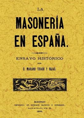 MASONERIA EN ESPAÑA, LA | 9788497611992 | TIRADO Y ROJAS, MARIANO | Llibreria Aqualata | Comprar llibres en català i castellà online | Comprar llibres Igualada