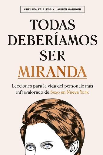 TODAS DEBERÍAMOS SER MIRANDA | 9788448026783 | FAIRLESS, CHELSEA / GARRONI, LAUREN | Llibreria Aqualata | Comprar llibres en català i castellà online | Comprar llibres Igualada