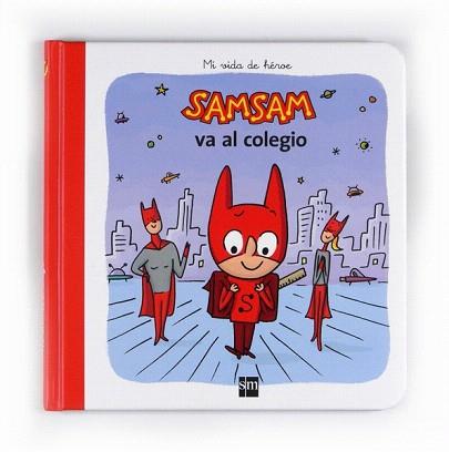 SAMSAM VA AL COLEGIO (MI VIDA DE HEROE 3) | 9788467548204 | BLOCH, SERGE | Llibreria Aqualata | Comprar libros en catalán y castellano online | Comprar libros Igualada