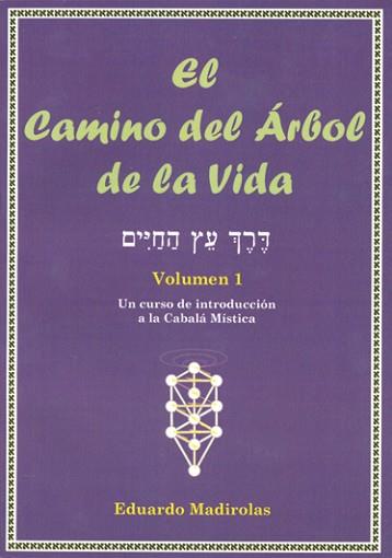 CAMINO DEL ÁRBOL DE LA VIDA, TOMO I | 9788495593177 | MADIROLAS, EDUARDO | Llibreria Aqualata | Comprar llibres en català i castellà online | Comprar llibres Igualada