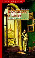 RECORDANDO A LAMPE (GRAN ANGULAR 216) | 9788434881037 | DE JUAN, JOSE LUIS | Llibreria Aqualata | Comprar llibres en català i castellà online | Comprar llibres Igualada