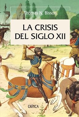 CRISIS DEL SIGLO XII, LA. | 9788498920710 | BISSON, THOMAS N | Llibreria Aqualata | Comprar llibres en català i castellà online | Comprar llibres Igualada