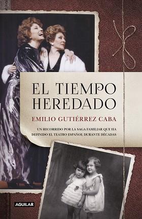 TIEMPO HEREDADO, EL | 9788403518735 | GUTIÉRREZ CABA, EMILIO | Llibreria Aqualata | Comprar llibres en català i castellà online | Comprar llibres Igualada