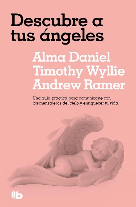 DESCUBRE A TUS ÁNGELES | 9788413149134 | DANIEL, ALMA / WYLLIE, TIMOTHY / RAMER, ANDREW | Llibreria Aqualata | Comprar llibres en català i castellà online | Comprar llibres Igualada