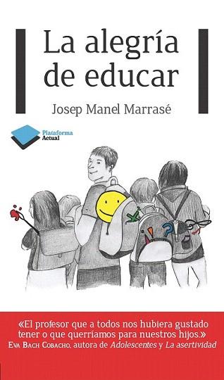 ALEGRIA DE EDUCAR,LA | 9788415750284 | MARRASÉ, JOSEP MANUEL | Llibreria Aqualata | Comprar llibres en català i castellà online | Comprar llibres Igualada