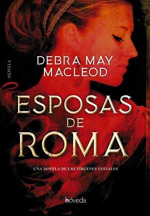 ESPOSAS DE ROMA | 9788418175008 | MACLEOD, DEBRA MAY | Llibreria Aqualata | Comprar llibres en català i castellà online | Comprar llibres Igualada