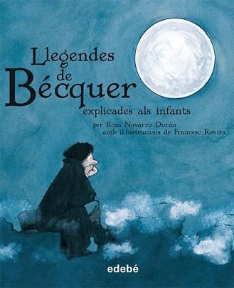 LLEGENDES DE BECQUER EXPLICADES ALS INFANTS | 9788423693368 | NAVARRO, ROSA / ROVIRA, FRANCESC | Llibreria Aqualata | Comprar llibres en català i castellà online | Comprar llibres Igualada