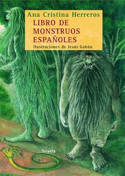 LIBRO DE MONSTRUOS ESPAÑOLES (LAS 3 EDADES DE 8 EN ADELANTE) | 9788498412406 | HERREROS, ANA CRISTINA / GABAN, JESUS (IL.) | Llibreria Aqualata | Comprar libros en catalán y castellano online | Comprar libros Igualada