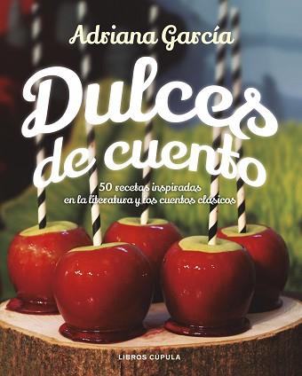 DULCES DE CUENTO | 9788448024109 | GARCÍA, ADRIANA | Llibreria Aqualata | Comprar llibres en català i castellà online | Comprar llibres Igualada