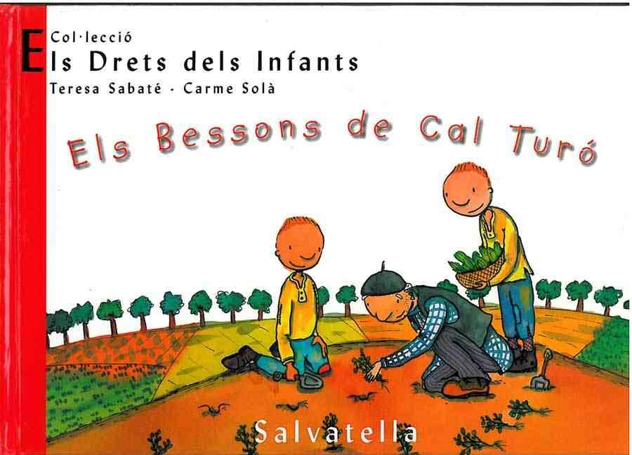 BESSONS DE CAL TURO, ELS (ELS DRETS DELS INFANTS 7) | 9788484121817 | SABATE, TERESA / SOLA, CARME | Llibreria Aqualata | Comprar libros en catalán y castellano online | Comprar libros Igualada