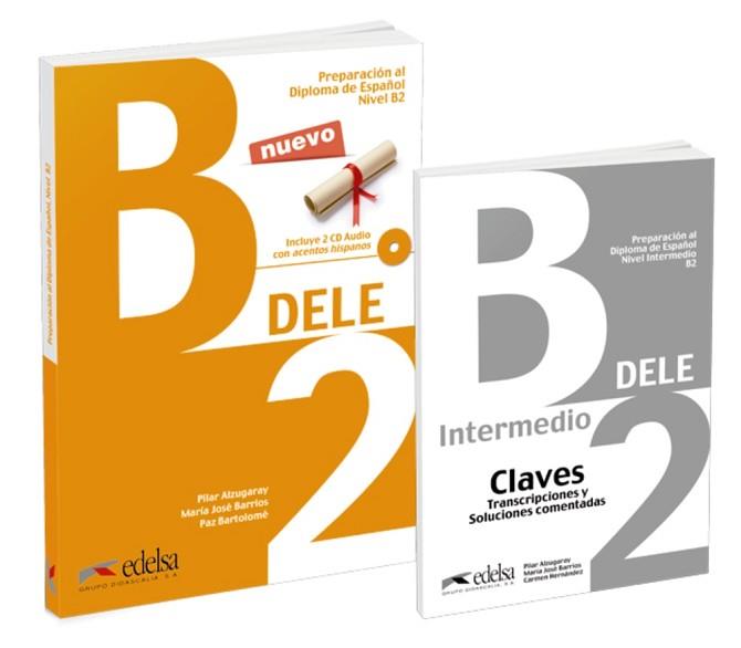 PACK DELE B2 (LIBRO + CLAVES) | 9788490816714 | ALZUGARAY ZARAGÜETA, PILAR / BARRIOS SABADOR, MARÍA JOSÉ/BARTOLOMÉ ALONSO, MARÍA PAZ | Llibreria Aqualata | Comprar libros en catalán y castellano online | Comprar libros Igualada