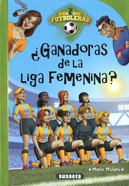 GANADORAS DE LA LIGA FEMENINA? | 9788467787863 | MAÑERU CÁMARA, MARÍA | Llibreria Aqualata | Comprar llibres en català i castellà online | Comprar llibres Igualada