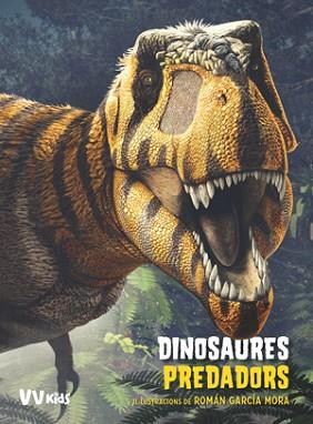 DINOSAURES PREDADORS (VVKIDS) | 9788468255262 | BRILLANTE, GIUSEPPE / CESSA, ANNA | Llibreria Aqualata | Comprar llibres en català i castellà online | Comprar llibres Igualada