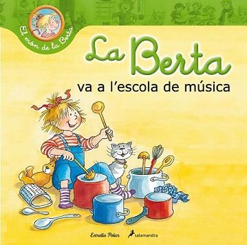 BERTA VA A L´ESCOLA DE MÚSICA, LA | 9788490576045 | SCHNEIDER, LIANE | Llibreria Aqualata | Comprar libros en catalán y castellano online | Comprar libros Igualada