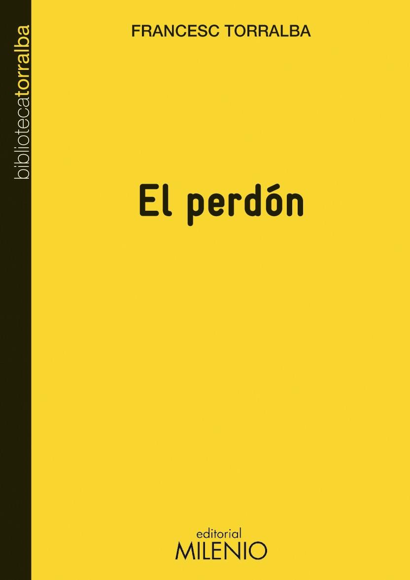 PERDON, EL (BIBLIOTECA TORRALBA 6) | 9788497433785 | TORRALBA, FRANCESC | Llibreria Aqualata | Comprar libros en catalán y castellano online | Comprar libros Igualada