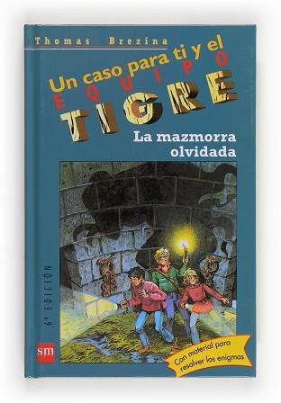 MAZMORRA OLVIDADA, LA (UN CASO PARA TI Y EL EQUIPO TIGRE 16) | 9788434891142 | BREZINA, THOMAS | Llibreria Aqualata | Comprar libros en catalán y castellano online | Comprar libros Igualada