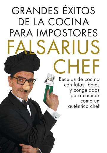 GRANDES ÉXITOS DE LA COCINA PARA IMPOSTORES | 9788401347894 | FALSARIUS CHEF | Llibreria Aqualata | Comprar llibres en català i castellà online | Comprar llibres Igualada