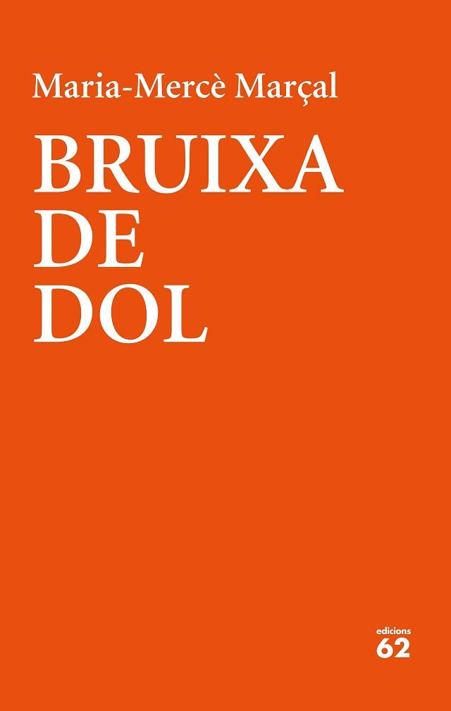 BRUIXA DE DOL (1977-1979) | 9788429777390 | MARÇAL, MARIA-MERCÈ | Llibreria Aqualata | Comprar libros en catalán y castellano online | Comprar libros Igualada