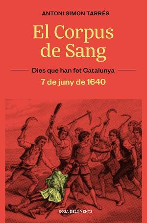 CORPUS DE SANG, EL. 7 DE JUNY DE 1640 | 9788419259929 | SIMÓN, ANTONI | Llibreria Aqualata | Comprar libros en catalán y castellano online | Comprar libros Igualada