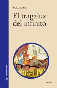 TRAGALUZ DEL INFINITO, EL (SIGNO E IMAGEN 5) | 9788437606422 | BURCH, NOEL | Llibreria Aqualata | Comprar libros en catalán y castellano online | Comprar libros Igualada