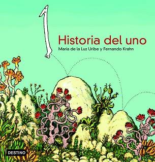 HISTORIA DEL UNO | 9788408057666 | KRAHN, FERNANDO / DE LA LUZ URIBE, MARIA | Llibreria Aqualata | Comprar libros en catalán y castellano online | Comprar libros Igualada