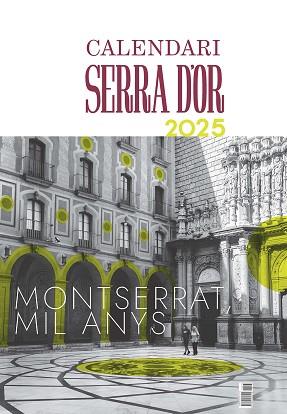 2025  CALENDARI SERRA D'OR - MONTSERRAT, 1000 ANYS | 9788491913412 | EQUIP EDITORIAL | Llibreria Aqualata | Comprar llibres en català i castellà online | Comprar llibres Igualada